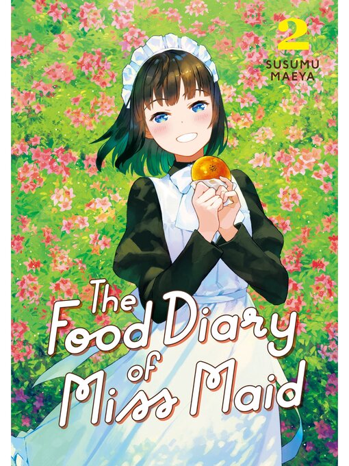 Title details for The Food Diary of Miss Maid, Volume 2 by Maeya Susumu - Available